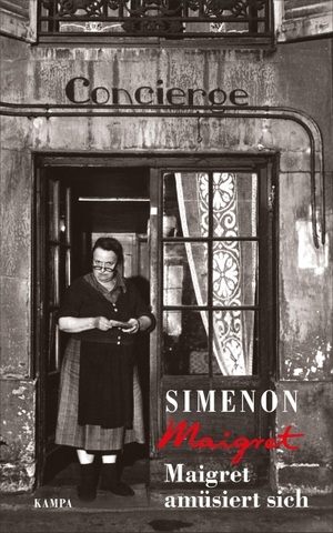 Georges Simenon / Oliver Ilan Schulz / Barbara Klau / Hansjürgen Wille / Jean-Luc Bannalec. Maigret amüsiert sich. Kampa Verlag, 2019.
