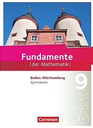 Altherr, Stefan / Becker, Frank G. et al. Fundamente der Mathematik - Baden-Württemberg - 9. Schuljahr - Schülerbuch. Cornelsen Verlag GmbH, 2019.