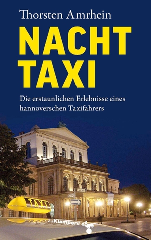 Amrhein, Thorsten. NachtTaxi - Die erstaunlichen Erlebnisse eines hannoverschen Taxifahrers. Klampen, Dietrich zu, 2026.