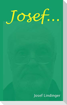 Josef ...