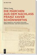 Die Märchen aus dem Nachlass Franz Xaver Schönwerths