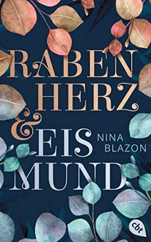 Blazon, Nina. Rabenherz und Eismund - Magische und märchenhafte Romantasy. cbt, 2021.
