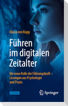 Führen im digitalen Zeitalter: Die neue Rolle der Führungskraft