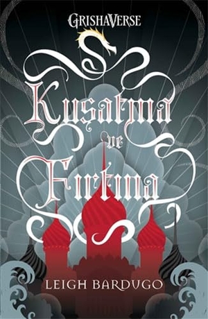 Bardugo, Leigh. Kusatma ve Firtina. Marti Yayinlari, 2020.