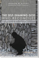 The Self-Shaming God Who Reconciles