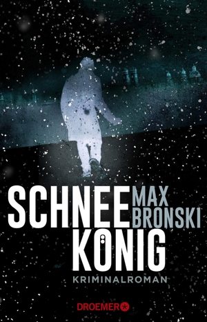 Bronski, Max. Schneekönig - Kriminalroman. Droemer Taschenbuch, 2018.