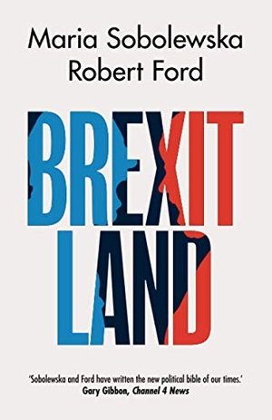 Sobolewska, Maria / Robert Ford. Brexitland. Cambridge University Press, 2020.