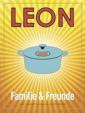 Plunkett-Hogge, Kay / John Vincent. LEON. Familie & Freunde. DuMont Buchverlag GmbH, 2013.