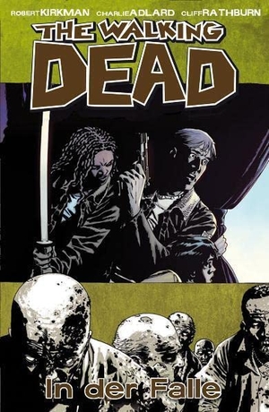 Kirkman, Robert. The Walking Dead 14 - In der Falle. Cross Cult, 2011.