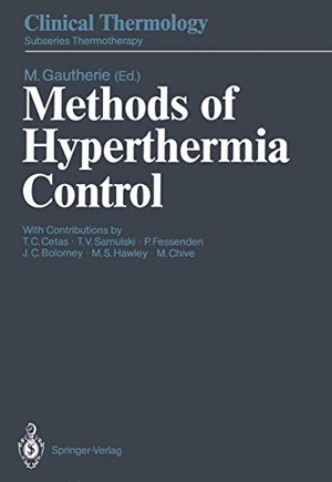 Gautherie, Michel (Hrsg.). Methods of Hyperthermia Control. Springer Berlin Heidelberg, 2011.