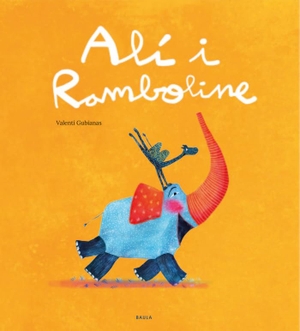 Gubianas, Valentí. Alí i Ramboline. Edicions Baula, 2021.