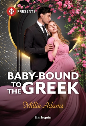 Adams, Millie. Baby-Bound to the Greek. Harlequin, 2026.