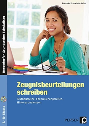 Krumwiede-Steiner, Franziska. Zeugnisbeurteilungen schreiben - Sekundarstufe - Textbausteine, Formulierungshilfen, Hintergrundwissen (5. bis 10. Klasse). Persen Verlag i.d. AAP, 2016.