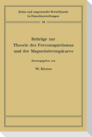 Beiträge zur Theorie des Ferromagnetismus und der Magnetisierungskurve