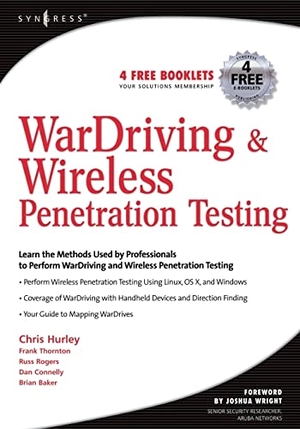 Hurley, Chris / Rogers, Russ et al. Wardriving & Wireless Penetration Testing. Elsevier Inc, 2007.