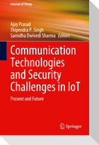 Communication Technologies and Security Challenges in IoT