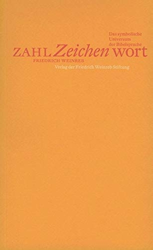 Weinreb, Friedrich. Zahl, Zeichen, Wort - Das symbolische Universum der Bibelsprache. Weinreb, Friedrich Verlag, 2007.