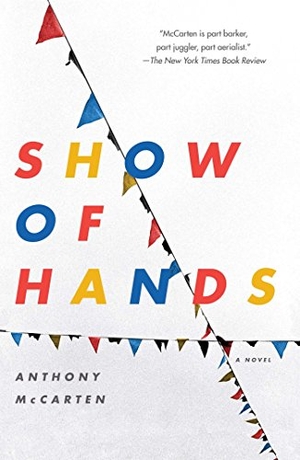 McCarten, Anthony. Show of Hands. Atria Books, 2009.
