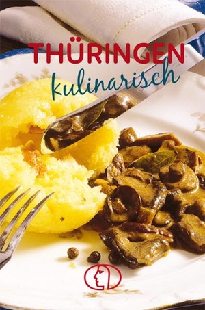 Thüringen kulinarisch. Buchverlag für die Frau, 2003.