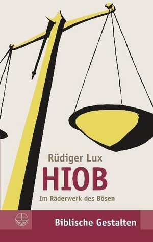 Lux, Rüdiger. Hiob - Im Räderwerk des Bösen. Evangelische Verlagsansta, 2012.