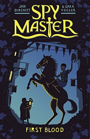 Burchett, Jan / Sara Vogler. Spy Master: First Blood - Book 1. Hachette Children's Group, 2016.