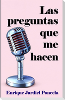 Las preguntas que me hacen