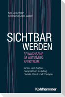 Sichtbar werden - Erwachsene im Autismus-Spektrum