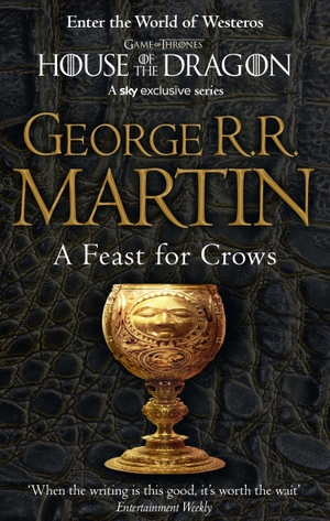 Martin, George R. R.. A Song of Ice and Fire 04. A Feast for Crows. Harper Collins Publ. UK, 2006.