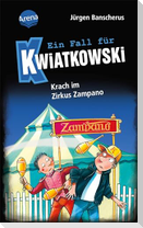 Ein Fall für Kwiatkowski (5). Krach im Zirkus Zampano