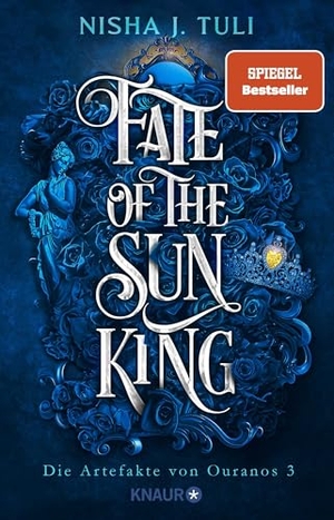 Tuli, Nisha J.. Fate of the Sun King - Die Artefakte von Ouranos 3 | Slow-burn New Adult Fantasy Romance mit jeder Menge spice!. Knaur Taschenbuch, 2024.