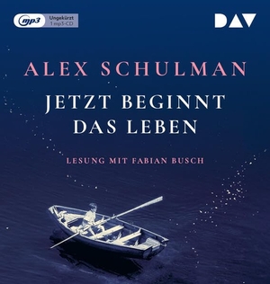 Schulman, Alex. Jetzt beginnt das Leben - Ungekürzte Lesung mit Fabian Busch (1 mp3-CD). Der Audio Verlag GmbH, 2026.