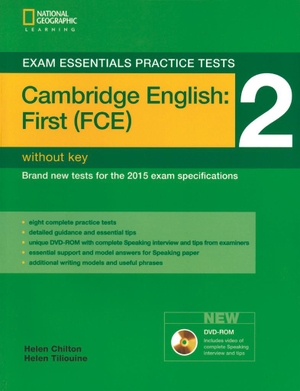 Chilton, Helen / Helen Tiliouine. Exam Essentials Practice Tests: Cambridge English First 2 with DVD-ROM. Cengage Learning, 2014.