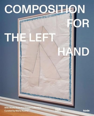 Botten, Joakim / Line Daatland et al (Hrsg.). Composition for the Left Hand - With Works from the Erling Kagge Collection. Hatje Cantz Verlag GmbH, 2026.
