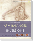 Anatomy for Arm Balances and Inversions