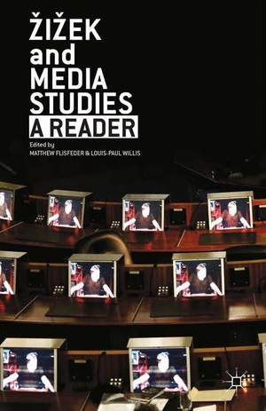 Willis, L. / M. Flisfeder (Hrsg.). Zizek and Media Studies - A Reader. Palgrave Macmillan US, 2014.