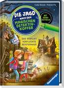 Die Jagd nach dem magischen Detektivkoffer, Band 7 - Das verflixt verfluchte Geisterhaus
