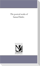 The Poetical Works of Samuel Butler.