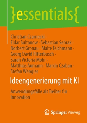 Czarnecki, Christian / Wengler, Stefan et al. Ideengenerierung mit KI - Anwendungsfälle als Treiber für Innovation. Springer-Verlag GmbH, 2026.