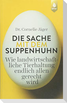 Die Sache mit dem Suppenhuhn