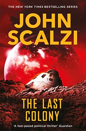 Scalzi, John. The Last Colony. Macmillan Publishers Int Ltd - MDL, 2015.