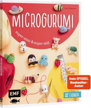Urbanneck, Linda. Microgurumi - Super-mini, super-süß - 32 Micro-Amigurumis häkeln | Schildkröte, Affe, Sushi, Einhorn, Wichtel, Schnecke & Co. | Süße 2-5 cm klein. Edition Michael Fischer, 2024.