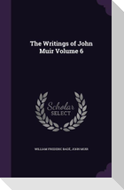 The Writings of John Muir Volume 6