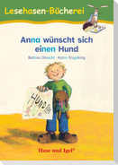 Anna wünscht sich einen Hund / Silbenhilfe. Schulausgabe