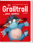 Der Grolltroll ... jetzt reicht's! (Pappbilderbuch)