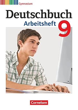 Germann, Michael / Grunow, Cordula et al. Deutschbuch 9. Schuljahr. Arbeitsheft mit Lösungen. Cornelsen Verlag GmbH, 2015.