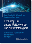 Der Kampf um unsere Wettbewerbs- und Zukunftsfähigkeit