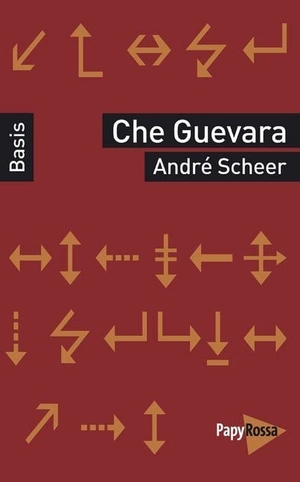 Scheer, André. Che Guevara. Papyrossa Verlags GmbH +, 2019.