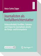 Journalisten als Notfallberichterstatter
