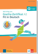 Mit Erfolg zum Goethe-Zertifikat A2: Fit in Deutsch