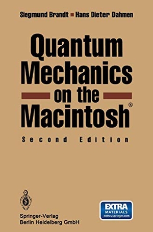 Dahmen, Hans Dieter / Siegmund Brandt. Quantum Mechanics on the Macintosh®. Springer Berlin Heidelberg, 1994.